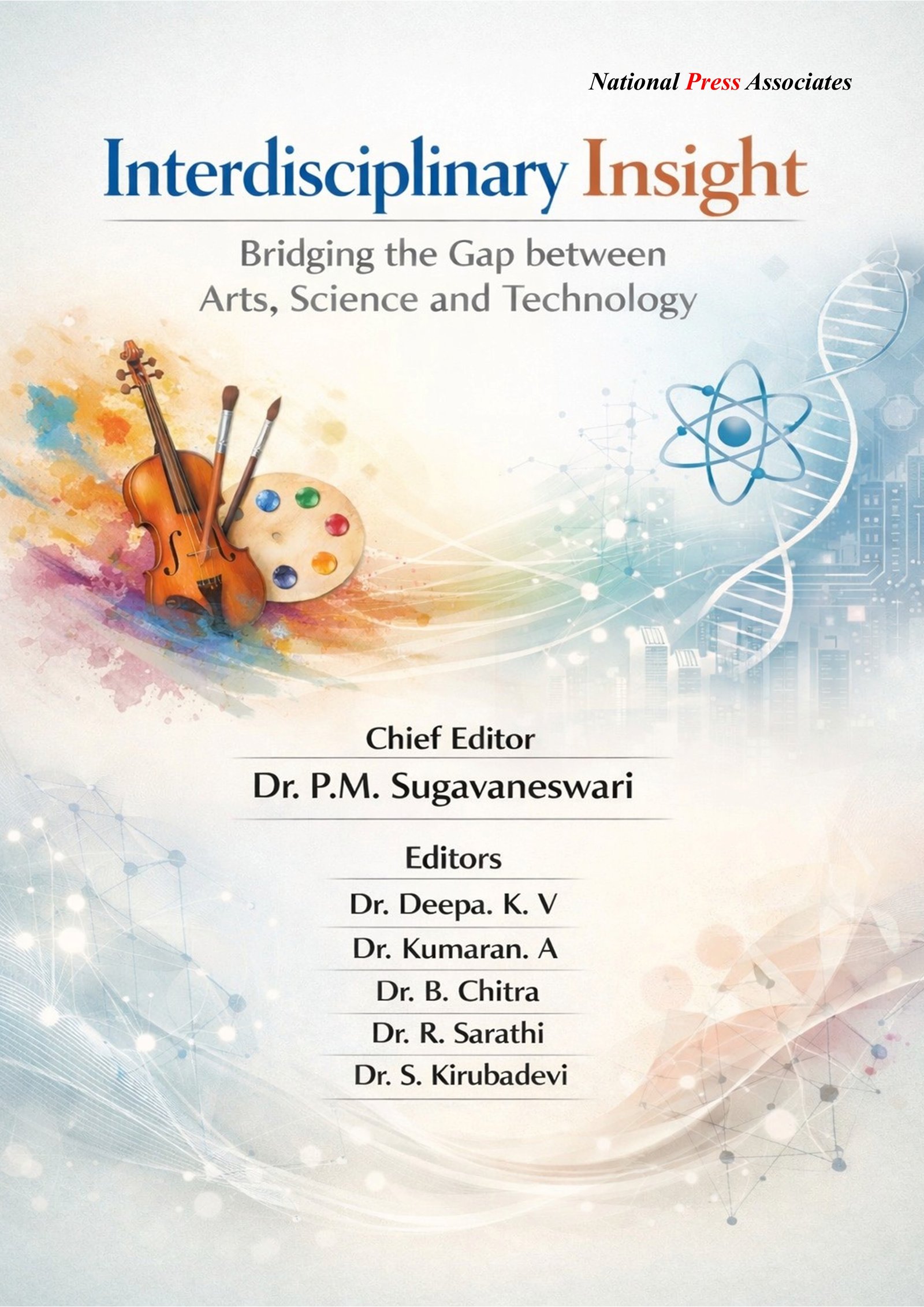 Interdisciplinary Insight: Bridging  the Gap between Arts, Science and  Technology